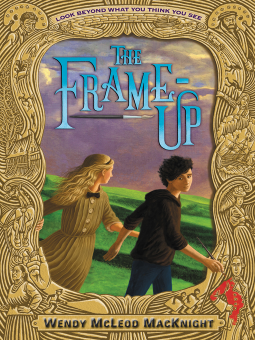 Title details for The Frame-Up by Wendy McLeod MacKnight - Available